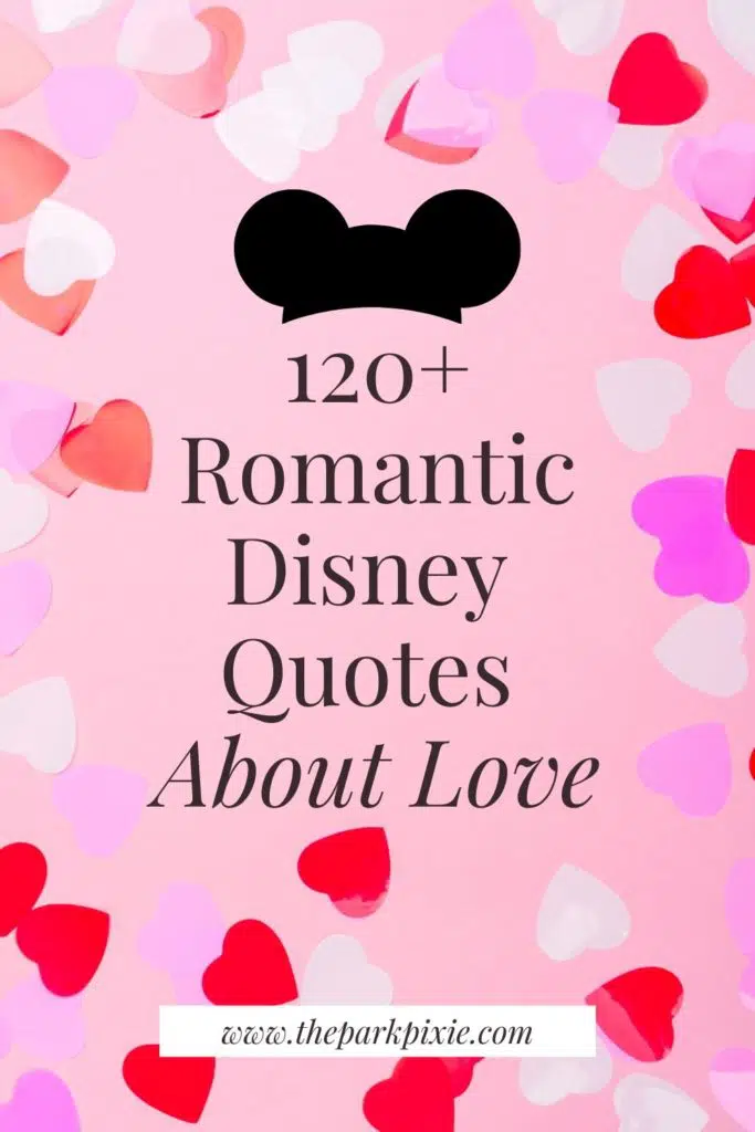 Disney Quotes About Love: 125 Romantic Options for 2024