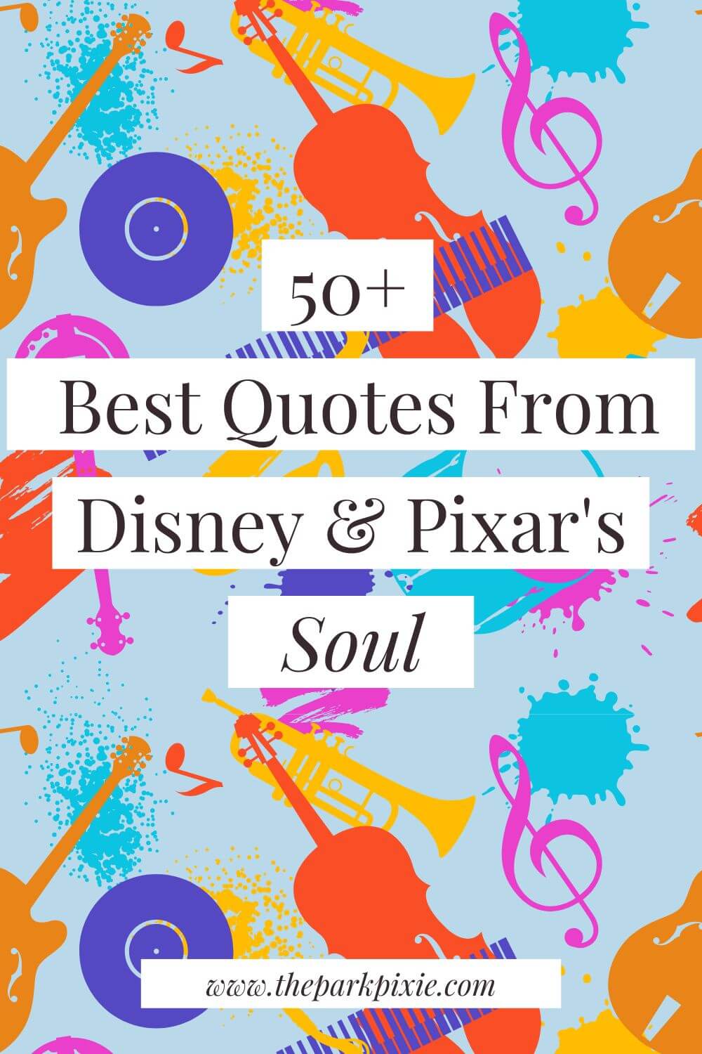 50 Best Disney & Pixar Soul Movie Quotes • The Park Pixie