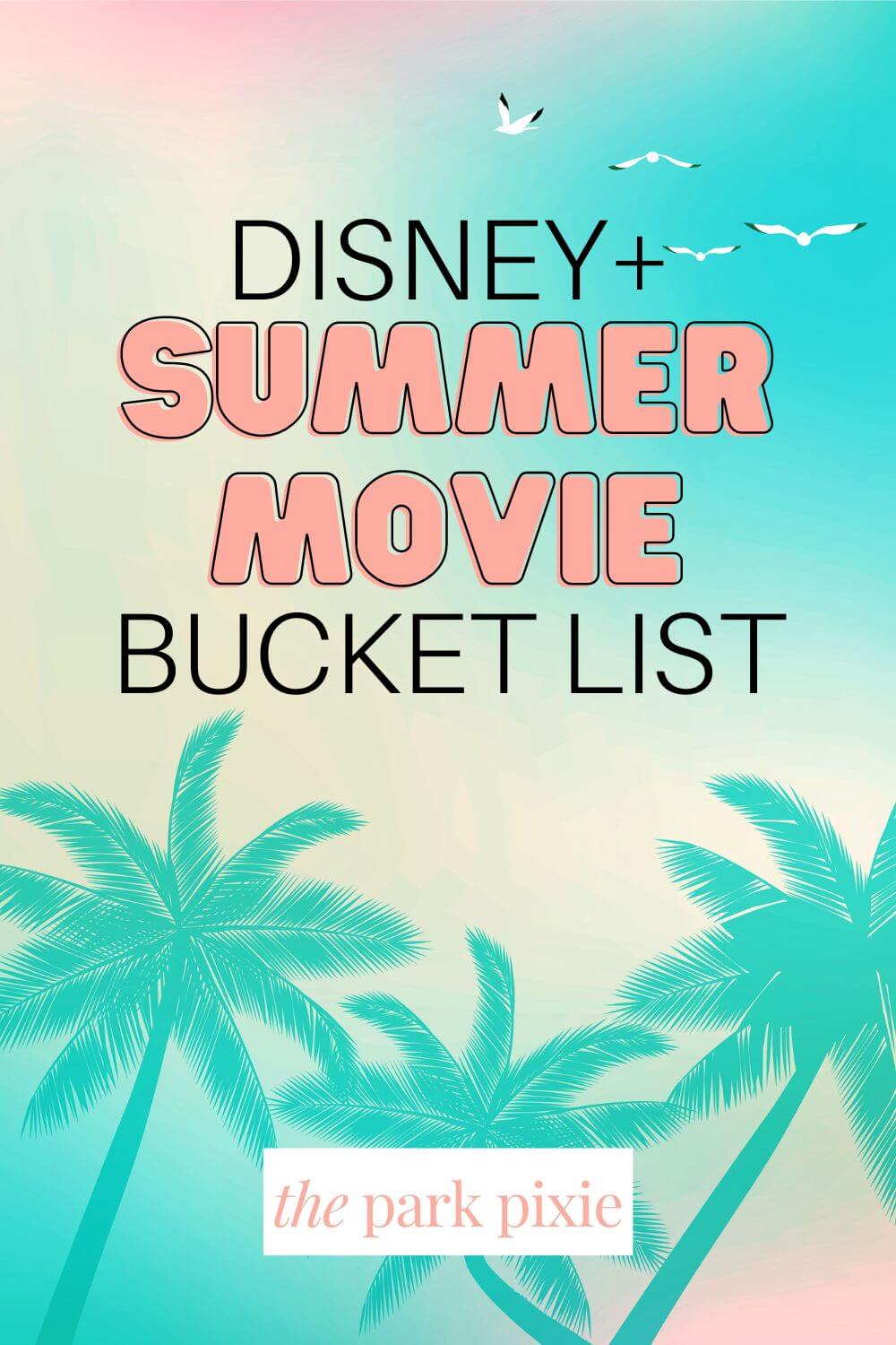 45 MustWatch Disney Summer Movies on Disney Plus in 2023