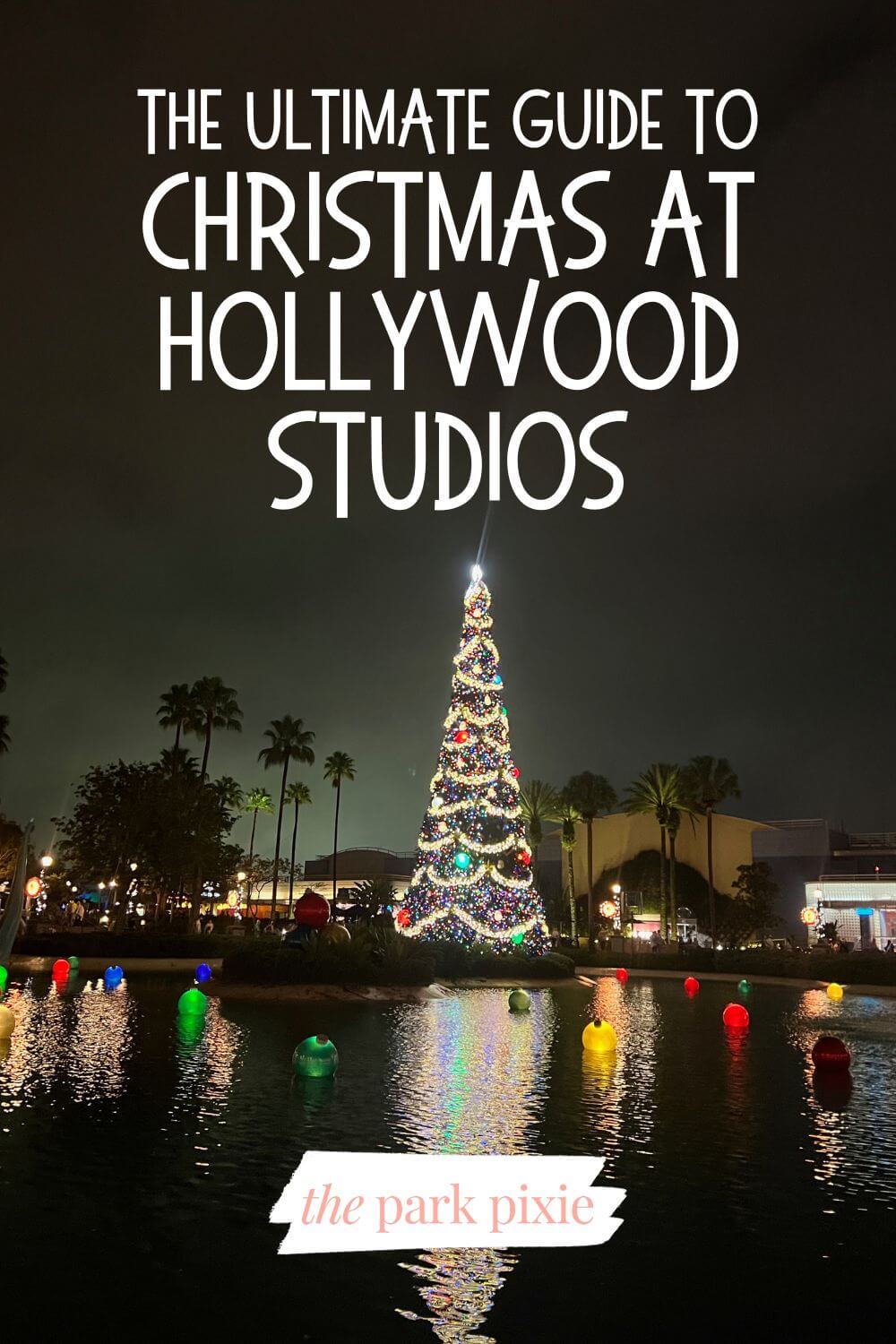 Disney's Hollywood Studios at Christmas Celebration Guide 2024 • The