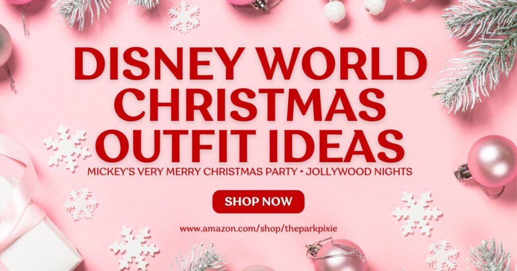 Graphic with a pink background and Christmas ornaments around the border. Text in the middle reads: Disney World Christmas Outfit Ideas - Mickey's Very Merry Christmas Party - Jollywood Nights - Shop Now.