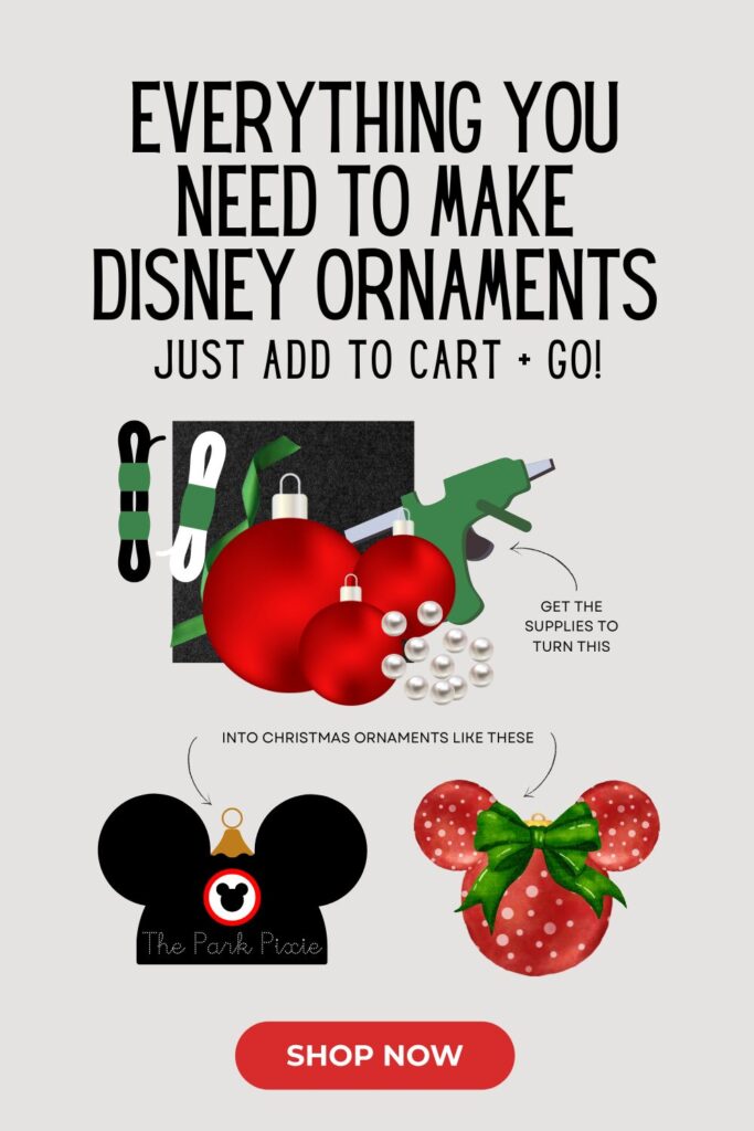 Graphic with a bunch of craft supplies in a pile and text that reads: Get the supplies to turn this... and then below it are 2 DIY Disney Christmas ornaments with text that reads: ...into Christmas ornaments like these. Above the graphic is text that reads: Everything you need to make Disney ornaments. Just add to cart and go!